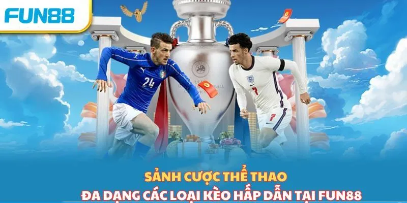 Thể Thao Fun88 là gì?